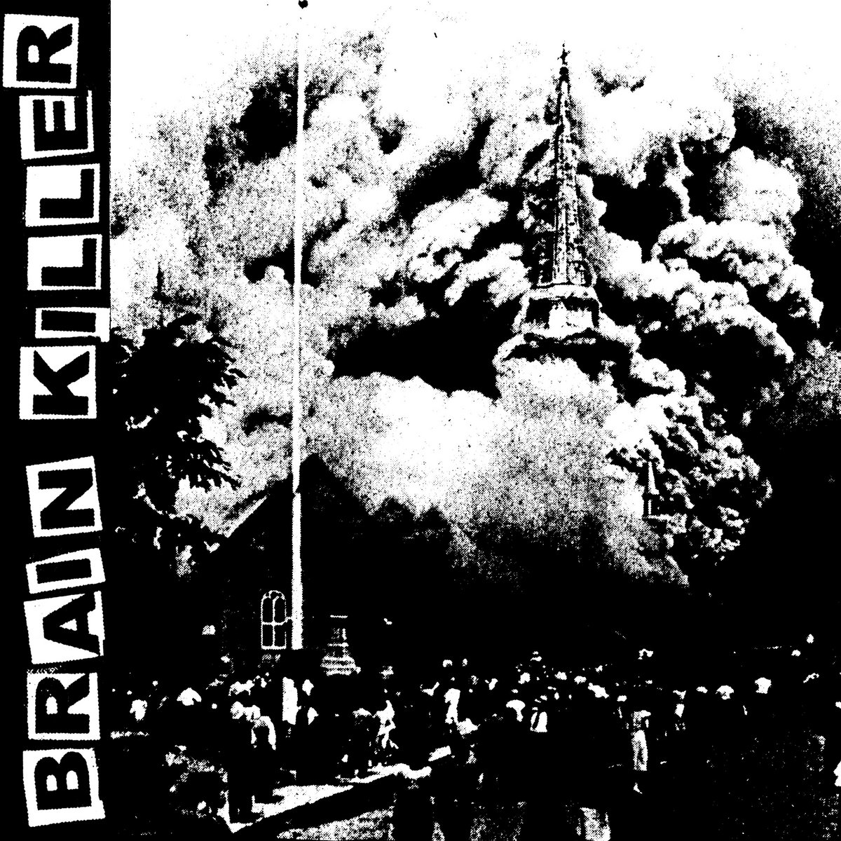 Cover art for the 3rd EP by Brain Killer. Black and white high-contrast image of a church on fire with smoke pouring out of it. The words 'Brain Killer' show sideways on the left side of the image.