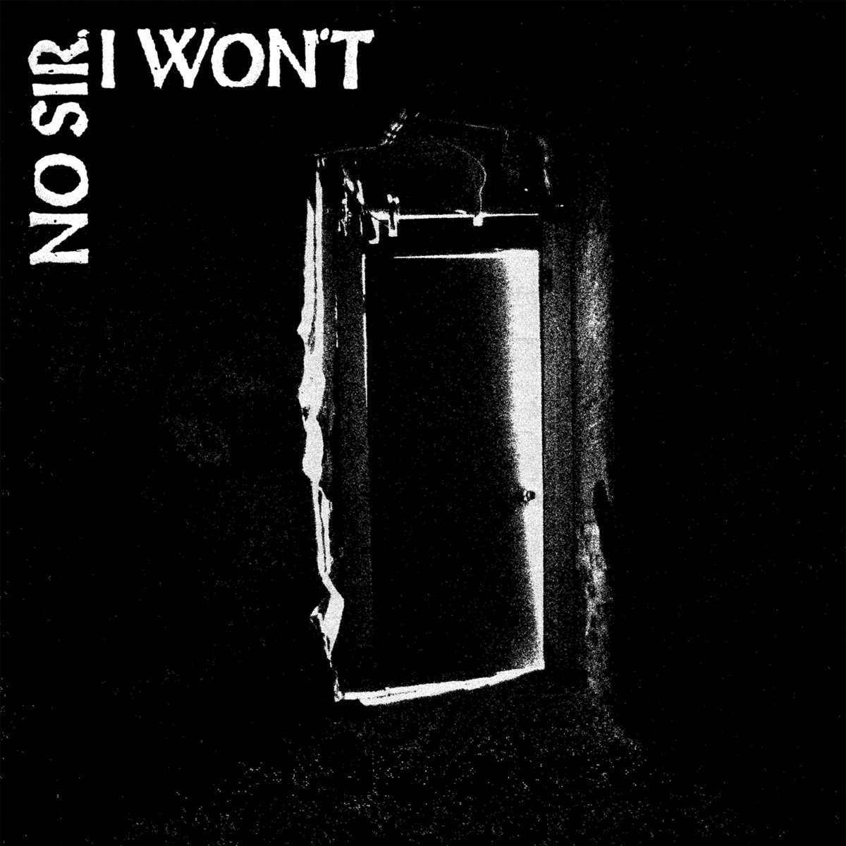 Cover art for The Door by No Sir, I Won't. High contract, black and white image of a door with light coming through the other side. The words 'No Sir, I Won't show at the top left of the image in white text on a black background.